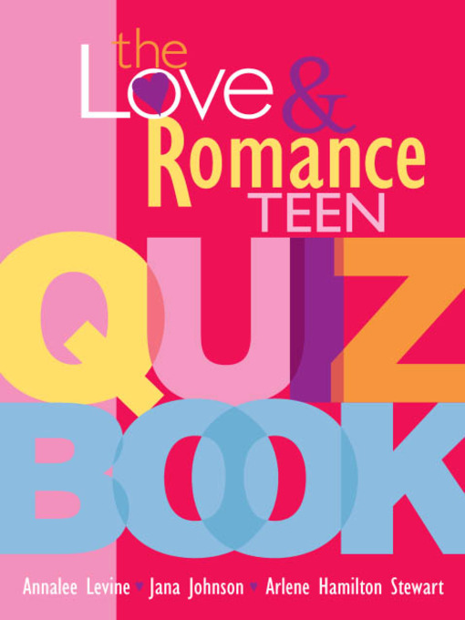 Title details for The Love and Romance Teen Quiz Book by Arlene Hamilton Stewart - Available